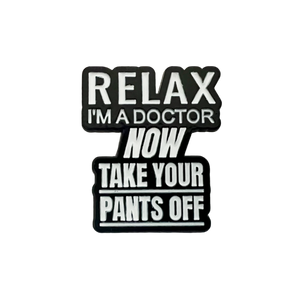 Pin "RELAX, I'M A DOCTOR"