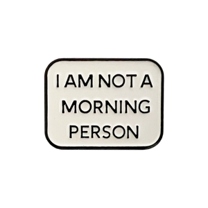 Pin "I am not a morning person"