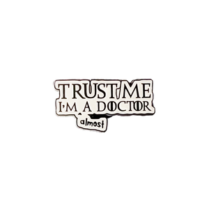 Pin "I'm almost a Doctor"