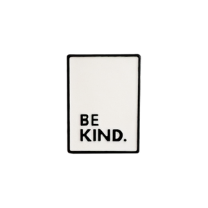 Pin "Be Kind"