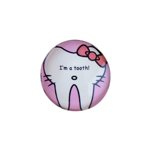 Insignă "I'm a tooth!"